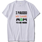 Lucky Gamer T Shirt Men I Paused My Game To Be Here